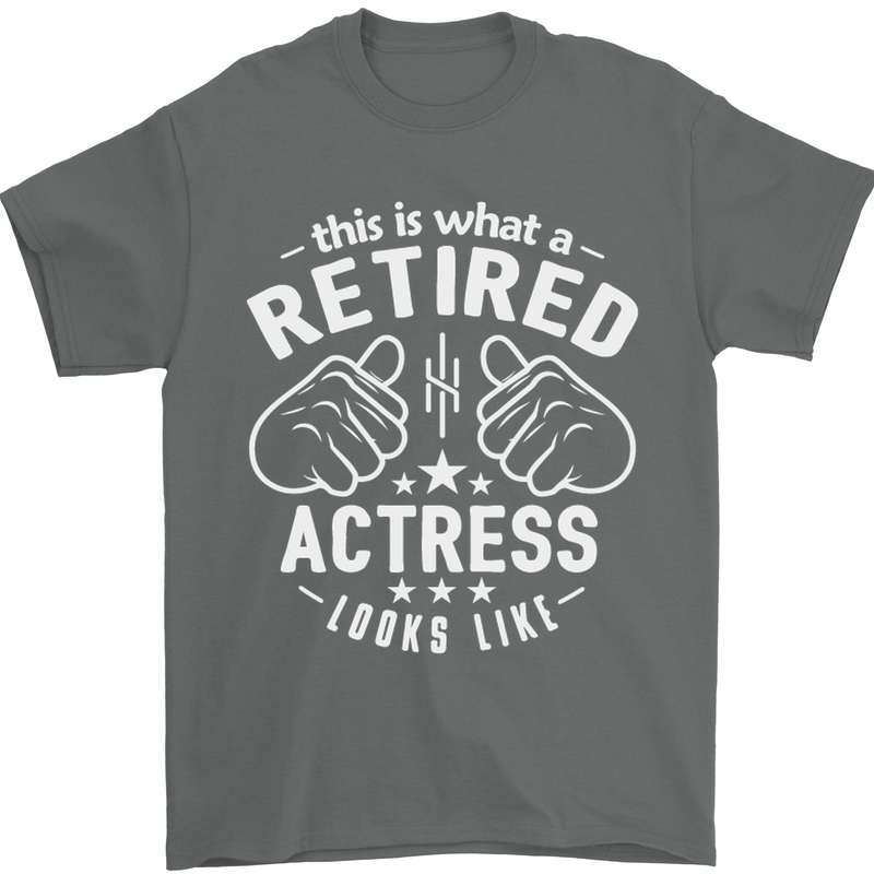 This Is What a Retired Actress Looks Like Mens T-Shirt Cotton Gildan Charcoal