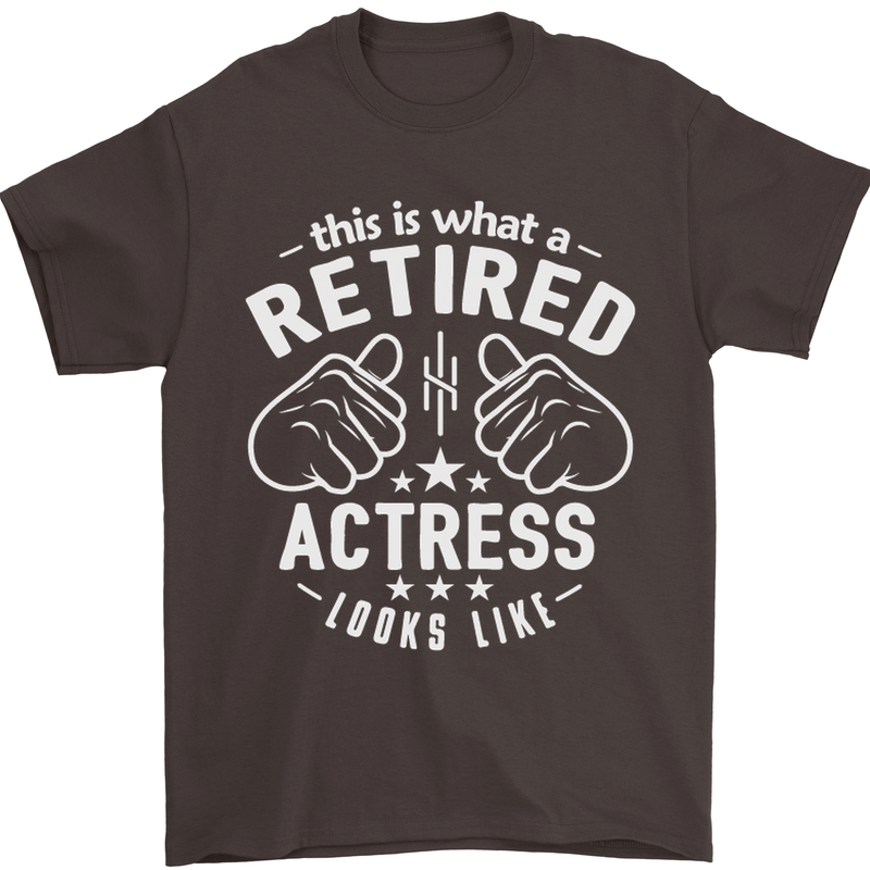 This Is What a Retired Actress Looks Like Mens T-Shirt Cotton Gildan Dark Chocolate
