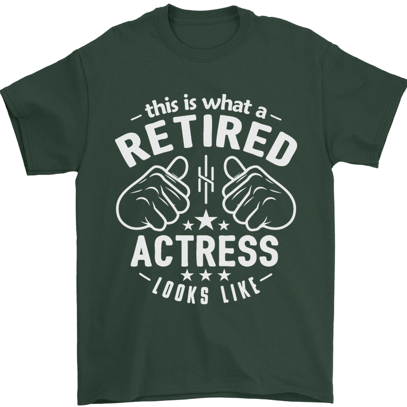 This Is What a Retired Actress Looks Like Mens T-Shirt Cotton Gildan Forest Green