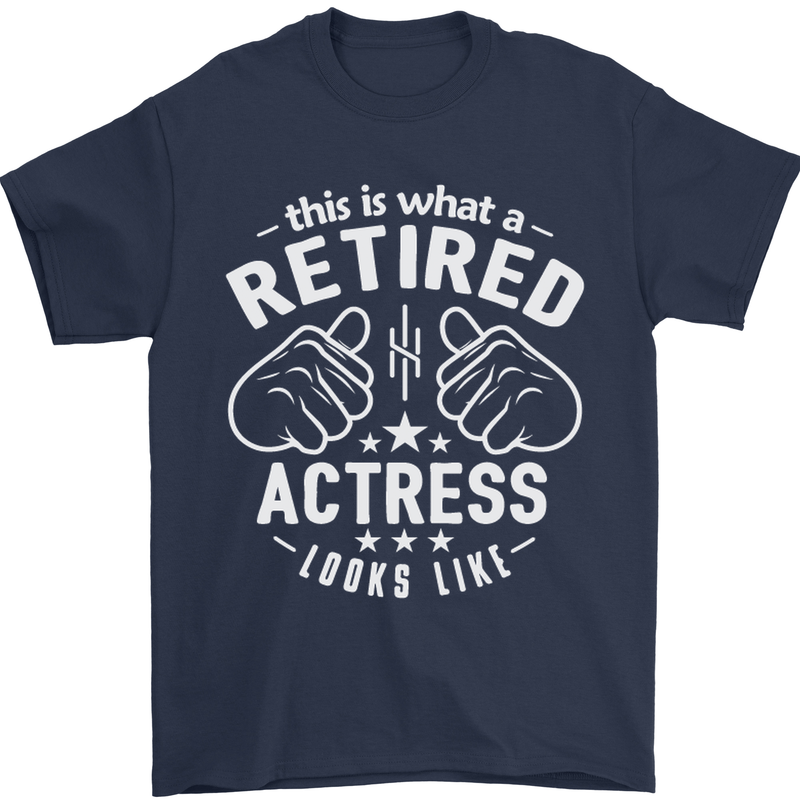 This Is What a Retired Actress Looks Like Mens T-Shirt Cotton Gildan Navy Blue