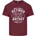 This Is What a Retired Artist Looks Like Mens Cotton T-Shirt Tee Top Maroon