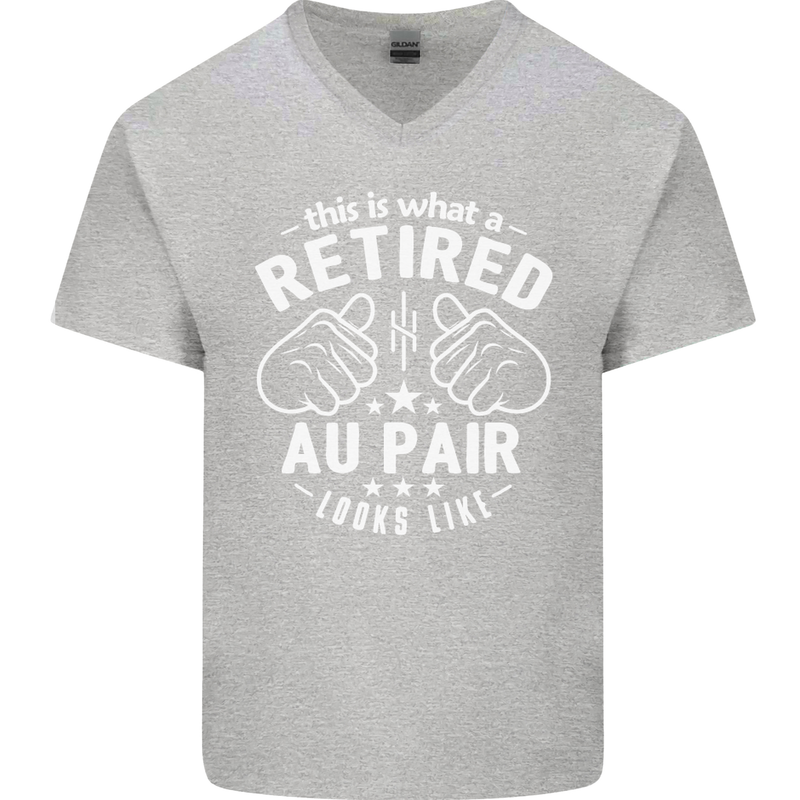 This Is What a Retired Au Pair Looks Like Mens V-Neck Cotton T-Shirt Sports Grey