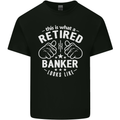 This Is What a Retired Banker Looks Like Mens Cotton T-Shirt Tee Top Black