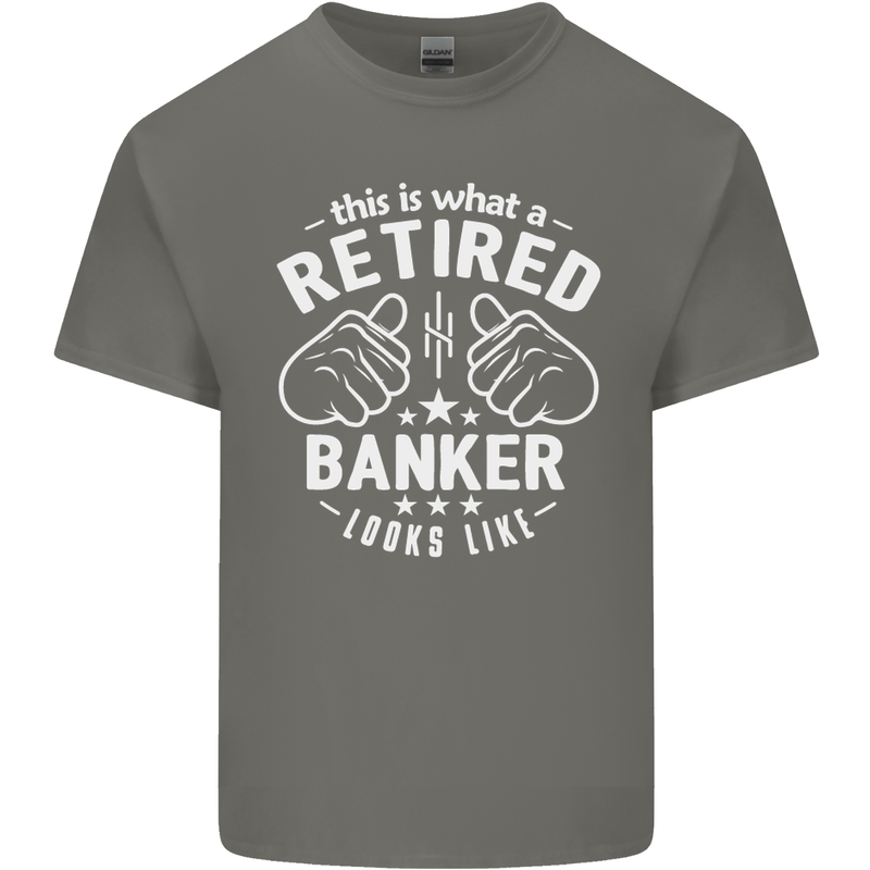 This Is What a Retired Banker Looks Like Mens Cotton T-Shirt Tee Top Charcoal