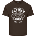 This Is What a Retired Banker Looks Like Mens Cotton T-Shirt Tee Top Dark Chocolate