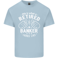 This Is What a Retired Banker Looks Like Mens Cotton T-Shirt Tee Top Light Blue