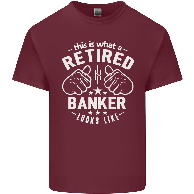 This Is What a Retired Banker Looks Like Mens Cotton T-Shirt Tee Top Maroon