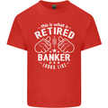 This Is What a Retired Banker Looks Like Mens Cotton T-Shirt Tee Top Red