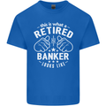 This Is What a Retired Banker Looks Like Mens Cotton T-Shirt Tee Top Royal Blue