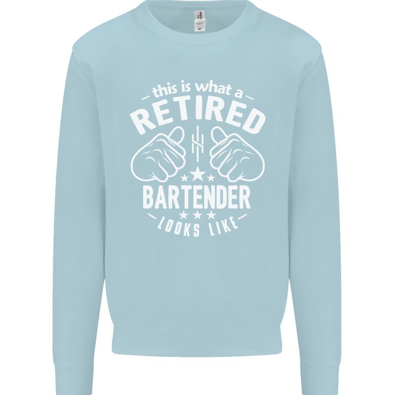 This Is What a Retired Bartender Looks Like Mens Sweatshirt Jumper Light Blue