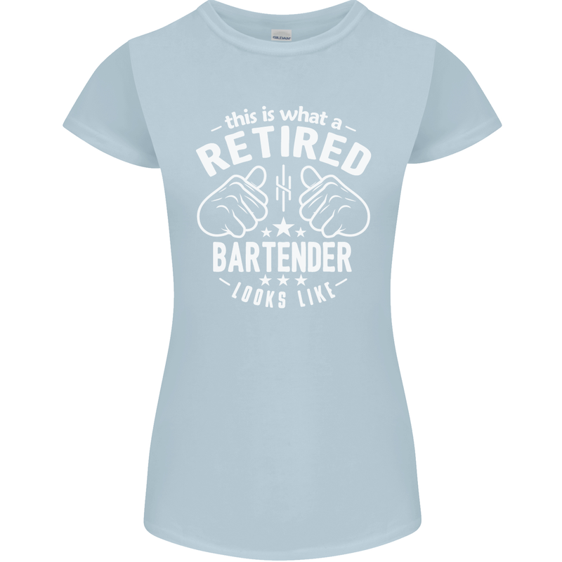 This Is What a Retired Bartender Looks Like Womens Petite Cut T-Shirt Light Blue