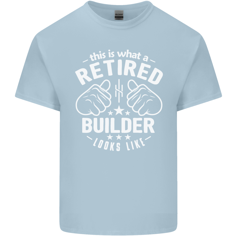 This Is What a Retired Builder Looks Like Mens Cotton T-Shirt Tee Top Light Blue