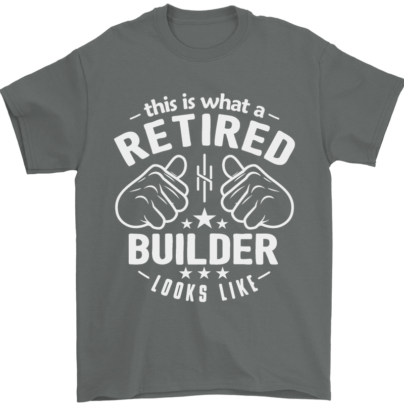 This Is What a Retired Builder Looks Like Mens T-Shirt Cotton Gildan Charcoal