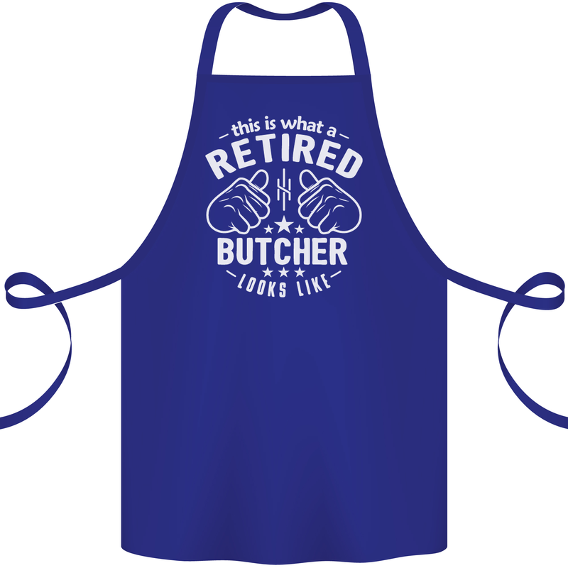 This Is What a Retired Butcher Looks Like Cotton Apron 100% Organic Royal Blue