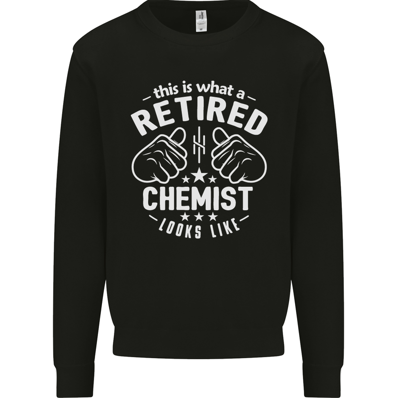 This Is What a Retired Chemist Looks Like Mens Sweatshirt Jumper Black