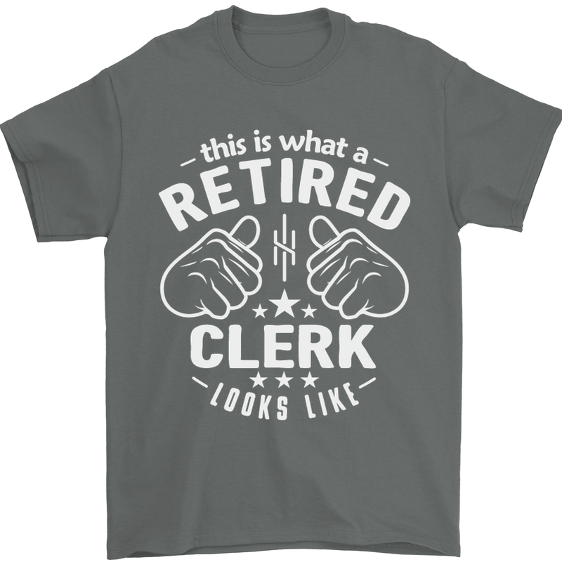 This Is What a Retired Clerk Looks Like Mens T-Shirt Cotton Gildan Charcoal