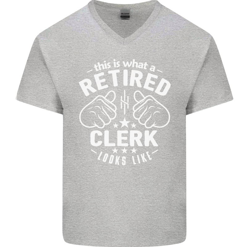 This Is What a Retired Clerk Looks Like Mens V-Neck Cotton T-Shirt Sports Grey