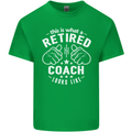 This Is What a Retired Coach Looks Like Mens Cotton T-Shirt Tee Top Irish Green