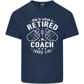This Is What a Retired Coach Looks Like Mens Cotton T-Shirt Tee Top Navy Blue