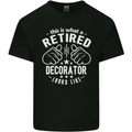This Is What a Retired Decorator Looks Like Mens Cotton T-Shirt Tee Top Black
