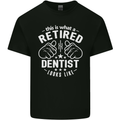 This Is What a Retired Dentist Looks Like Mens Cotton T-Shirt Tee Top Black