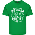 This Is What a Retired Dentist Looks Like Mens Cotton T-Shirt Tee Top Irish Green