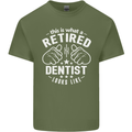 This Is What a Retired Dentist Looks Like Mens Cotton T-Shirt Tee Top Military Green