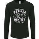 This Is What a Retired Dentist Looks Like Mens Long Sleeve T-Shirt Black