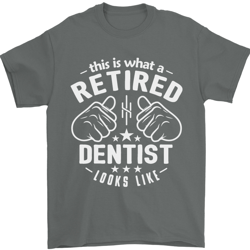 This Is What a Retired Dentist Looks Like Mens T-Shirt Cotton Gildan Charcoal