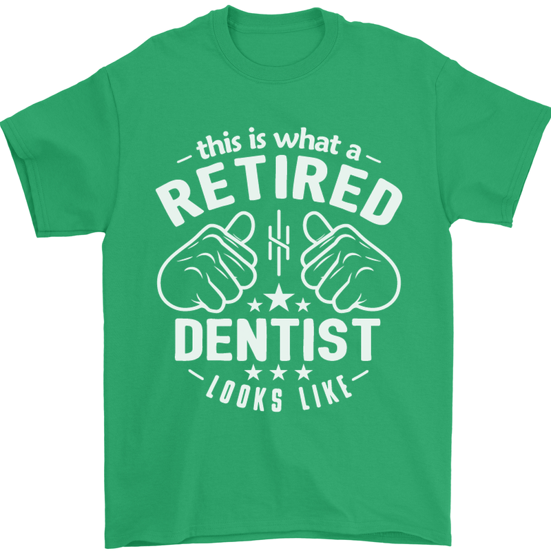 This Is What a Retired Dentist Looks Like Mens T-Shirt Cotton Gildan Irish Green