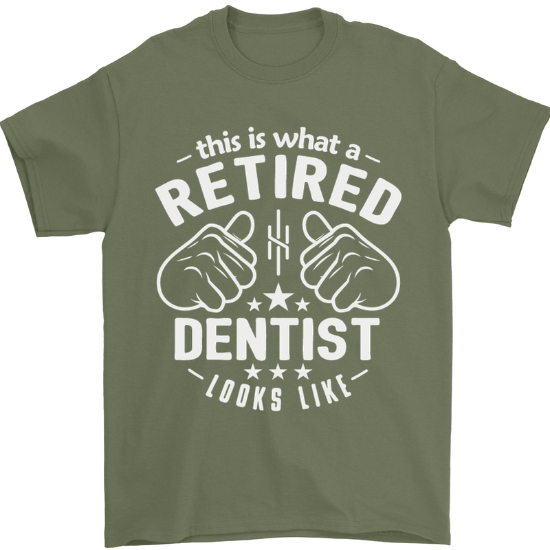 This Is What a Retired Dentist Looks Like Mens T-Shirt Cotton Gildan Military Green
