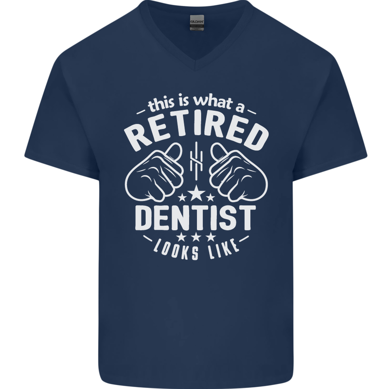 This Is What a Retired Dentist Looks Like Mens V-Neck Cotton T-Shirt Navy Blue