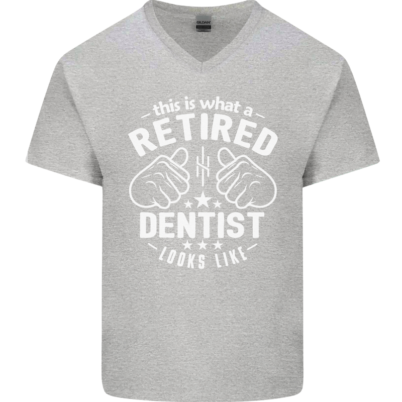 This Is What a Retired Dentist Looks Like Mens V-Neck Cotton T-Shirt Sports Grey