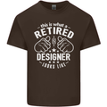 This Is What a Retired Designer Looks Like Mens Cotton T-Shirt Tee Top Dark Chocolate