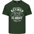 This Is What a Retired Florist Looks Like Mens Cotton T-Shirt Tee Top Forest Green