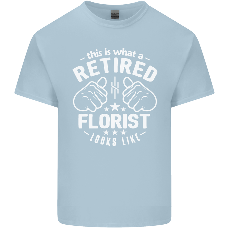 This Is What a Retired Florist Looks Like Mens Cotton T-Shirt Tee Top Light Blue