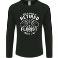 This Is What a Retired Florist Looks Like Mens Long Sleeve T-Shirt Black