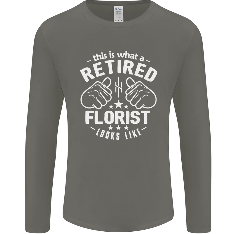This Is What a Retired Florist Looks Like Mens Long Sleeve T-Shirt Charcoal