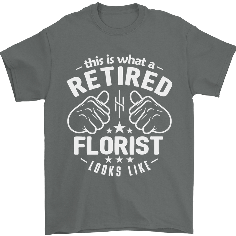 This Is What a Retired Florist Looks Like Mens T-Shirt Cotton Gildan Charcoal