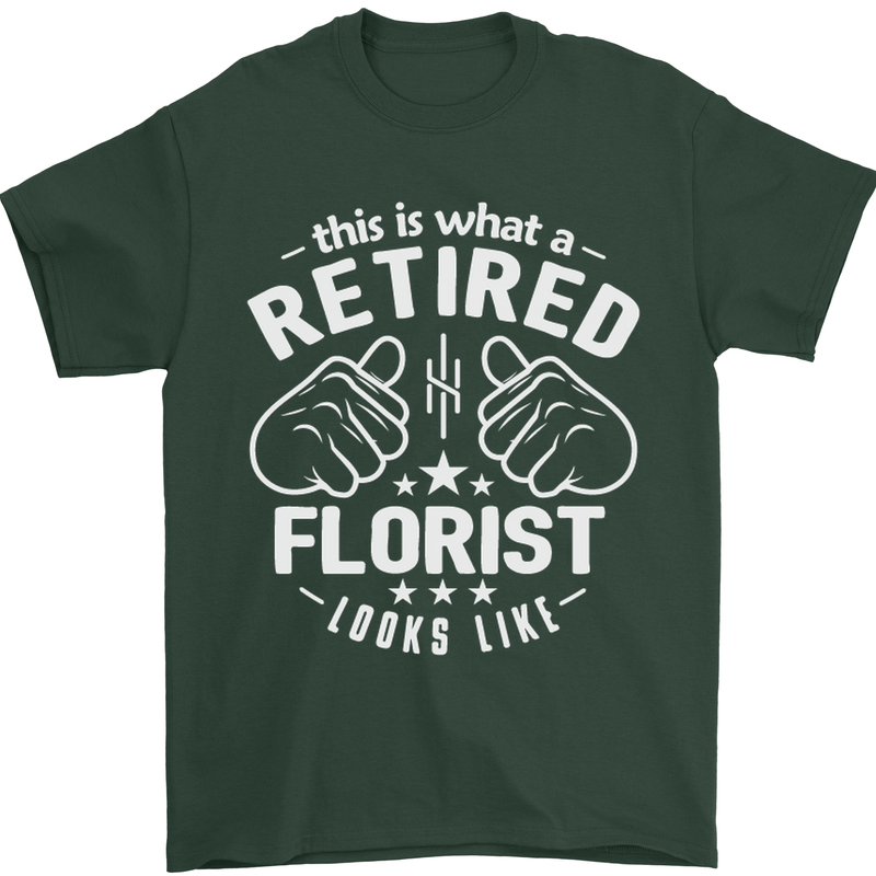 This Is What a Retired Florist Looks Like Mens T-Shirt Cotton Gildan Forest Green