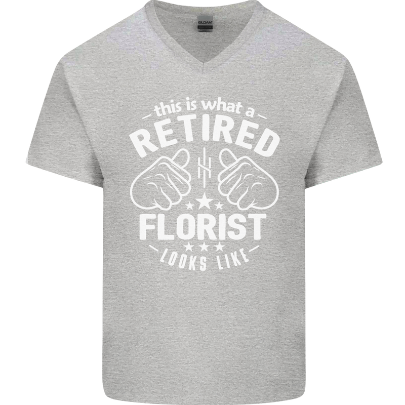 This Is What a Retired Florist Looks Like Mens V-Neck Cotton T-Shirt Sports Grey