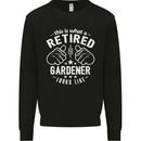 This Is What a Retired Gardener Looks Like Mens Sweatshirt Jumper Black