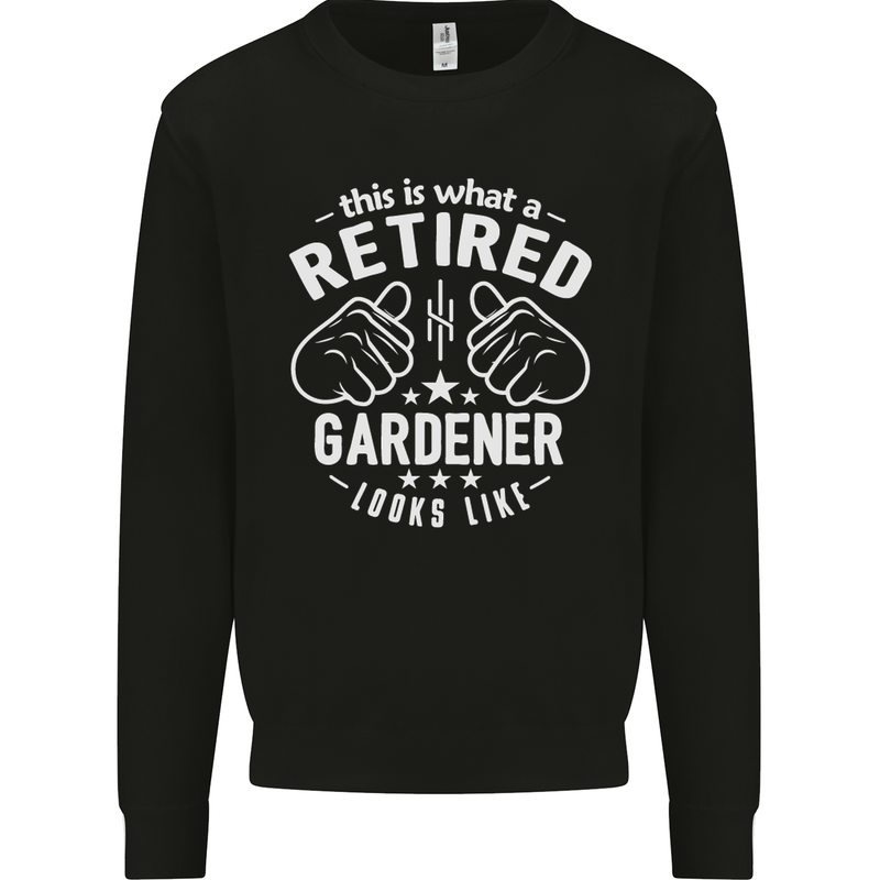 This Is What a Retired Gardener Looks Like Mens Sweatshirt Jumper Black