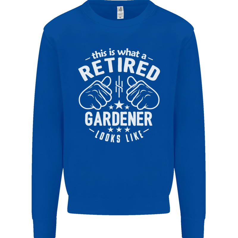 This Is What a Retired Gardener Looks Like Mens Sweatshirt Jumper Royal Blue