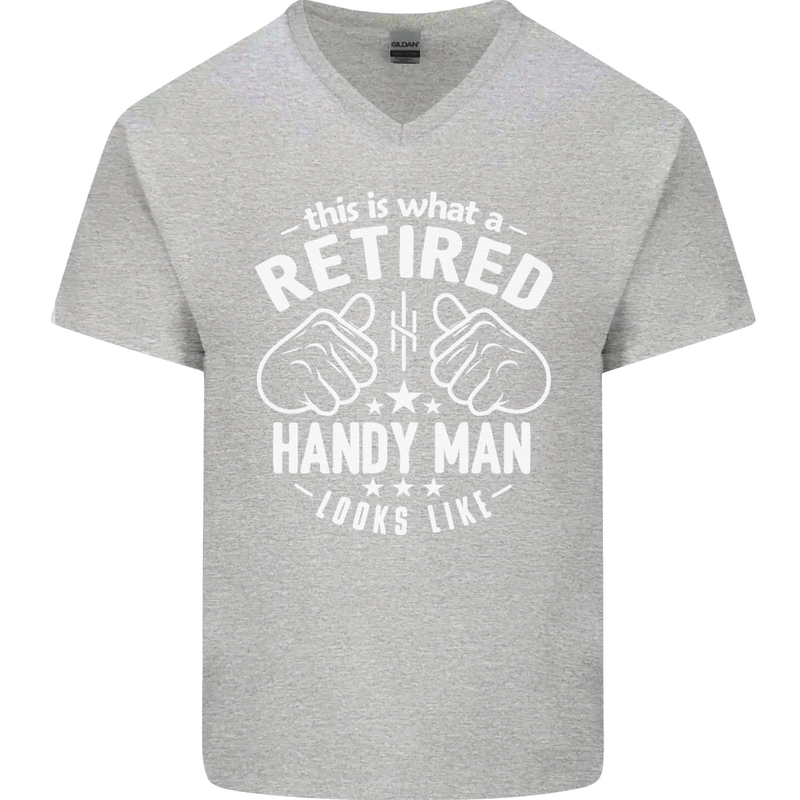 This Is What a Retired Handy Man Looks Like Mens V-Neck Cotton T-Shirt Sports Grey