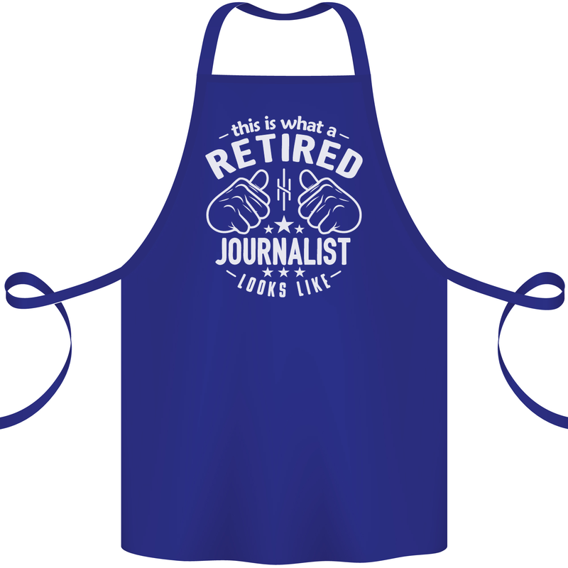 This Is What a Retired Journalist Looks Like Cotton Apron 100% Organic Royal Blue