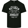 This Is What a Retired Journalist Looks Like Mens Cotton T-Shirt Tee Top Black