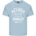 This Is What a Retired Journalist Looks Like Mens Cotton T-Shirt Tee Top Light Blue