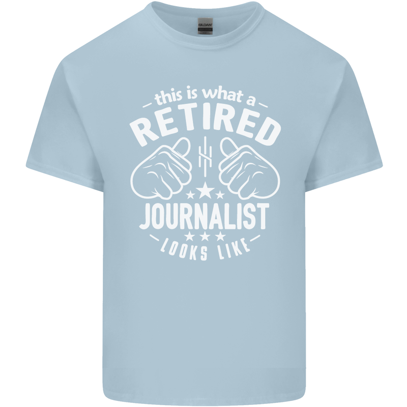 This Is What a Retired Journalist Looks Like Mens Cotton T-Shirt Tee Top Light Blue
