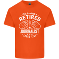 This Is What a Retired Journalist Looks Like Mens Cotton T-Shirt Tee Top Orange